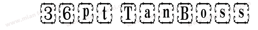 字体大小36pt TanBoss 预览简 繁 Rotation字体转换